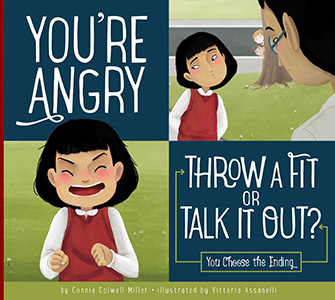 Cover Art for You're Angry: Throw a Fit or Talk it Out?