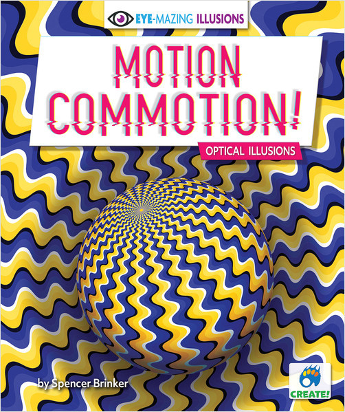 Cover Art for Motion Commotion! Optical Illusions