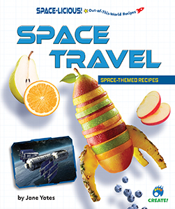 Cover Art for Space Travel: Space-Themed Recipes