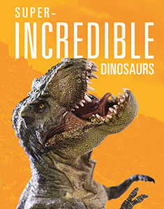 Cover Art for Super-Incredible Dinosaurs