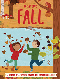 Cover Art for Forest Club Fall: A Season of Activities, Crafts, and Exploring Nature