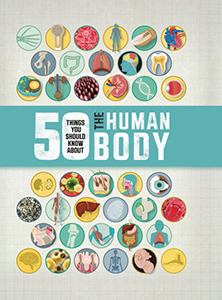 Cover Art for 50 Things You Should Know About the Human Body