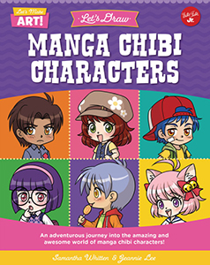 Cover Art for Let's Draw Manga Chibi Characters: An adventurous journey into the amazing and awesome world of manga chibi characters!