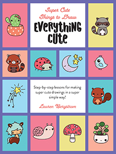 Cover Art for Everything Cute: Step-by-Step Lessons for Making Super Cute Drawings in a Super Simple Way