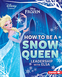 Cover Art for How to Be a Snow Queen: Leadership with Elsa