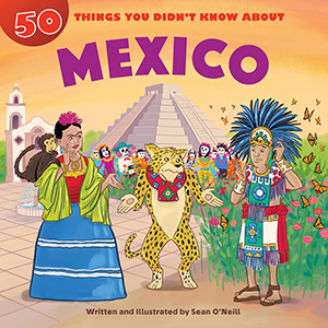 Cover Art for 50 Things You Didn't Know about Mexico