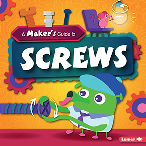 Cover Art for A Maker's Guide to Screws
