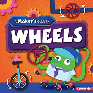 Cover Art for A Maker's Guide to Wheels