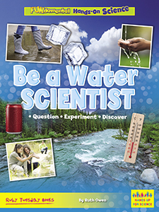 Cover Art for Be a Water Scientist: Question, Experiment, Discover