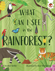 Cover Art for What Can I See in the Rainforest?