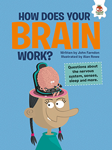 Cover Art for How Does Your Brain Work?: Questions about the Nervous System, Senses, Sleep, and More