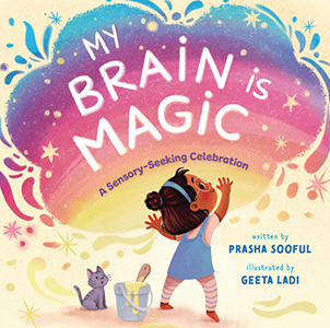 Cover Art for My Brain Is Magic: A Sensory-Seeking Celebration