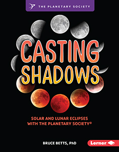 Cover Art for Casting Shadows: Solar and Lunar Eclipses with The Planetary Societyõ