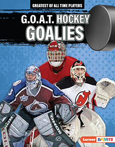 Cover Art for G.O.A.T. Hockey Goalies