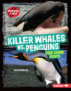 Cover Art for Killer Whales vs. Penguins: Food Chain Fights