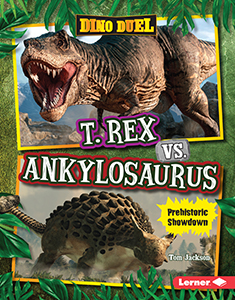 Cover Art for T. Rex vs. Ankylosaurus: Prehistoric Showdown