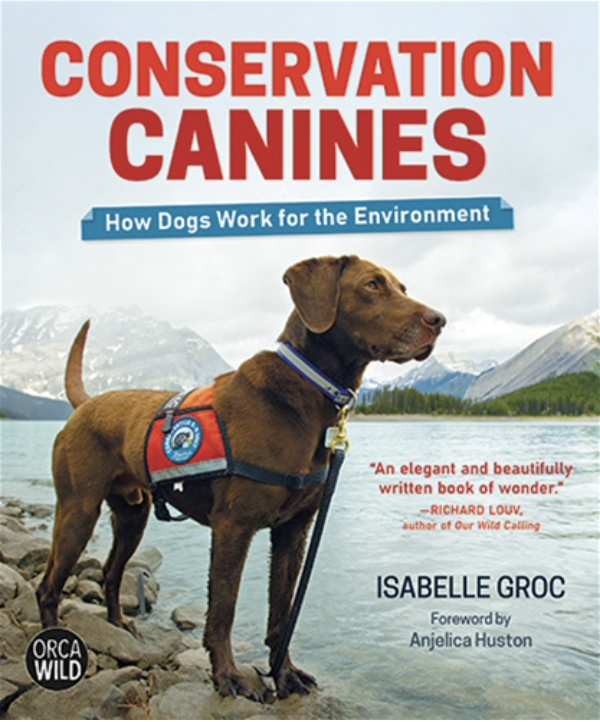 Cover Art for Conservation Canines: How Dogs Work for the Environment