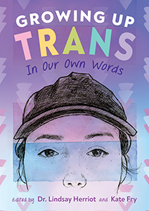 Cover Art for Growing Up Trans: In Our Own Words