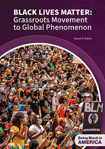 Cover Art for Black Lives Matter: Grassroots Movement to Global Phenomenon 