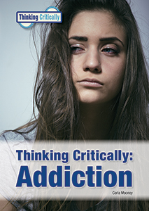 Cover Art for Thinking Critically: Addiction