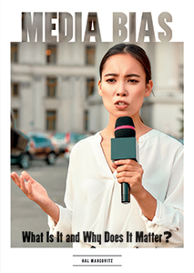 Cover Art for Media Bias: What Is It and Why Does It Matter?
