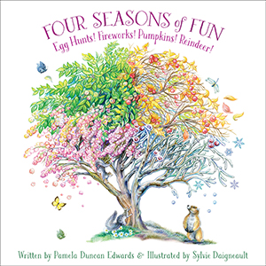 Cover Art for Four Seasons of Fun: Egg Hunts! Fireworks! Pumpkins! Reindeer!